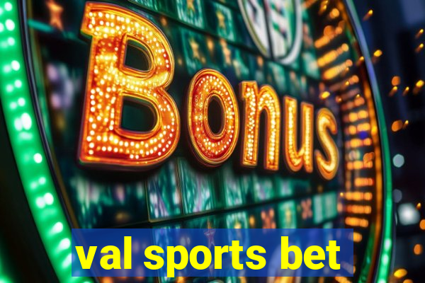 val sports bet